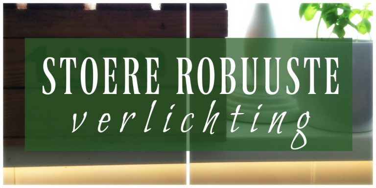 Stoere robuuste lampen